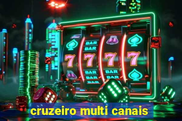 cruzeiro multi canais